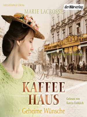 cover image of Das Kaffeehaus--Geheime Wünsche